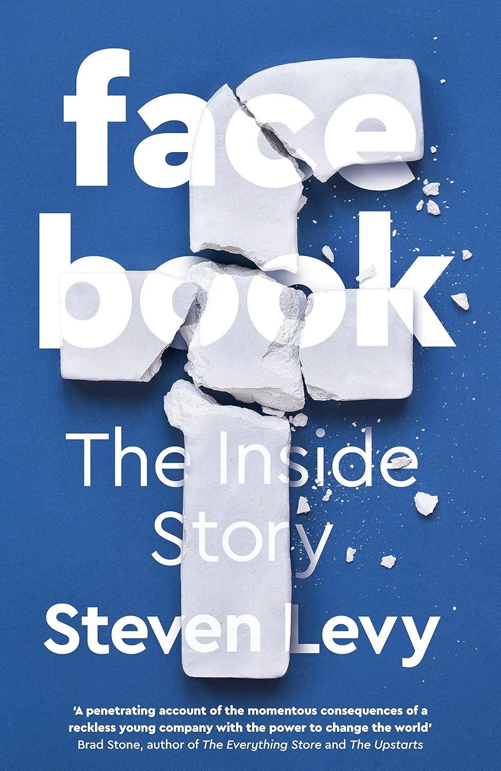 Facebook: The Inside Story Facebook: The Inside Story