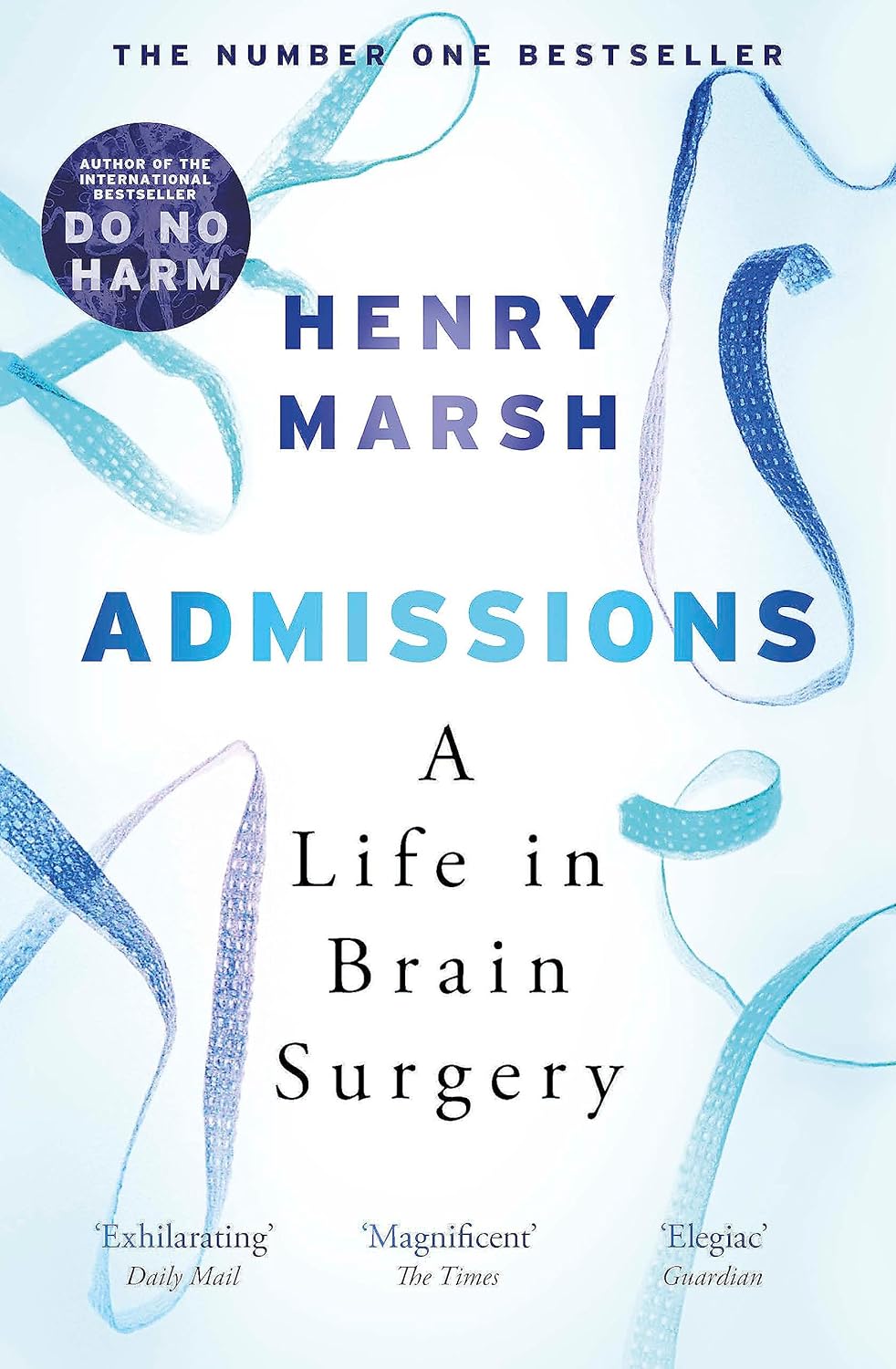 Admissions: A Life in Brain Surgery Admissions: A Life in Brain Surgery