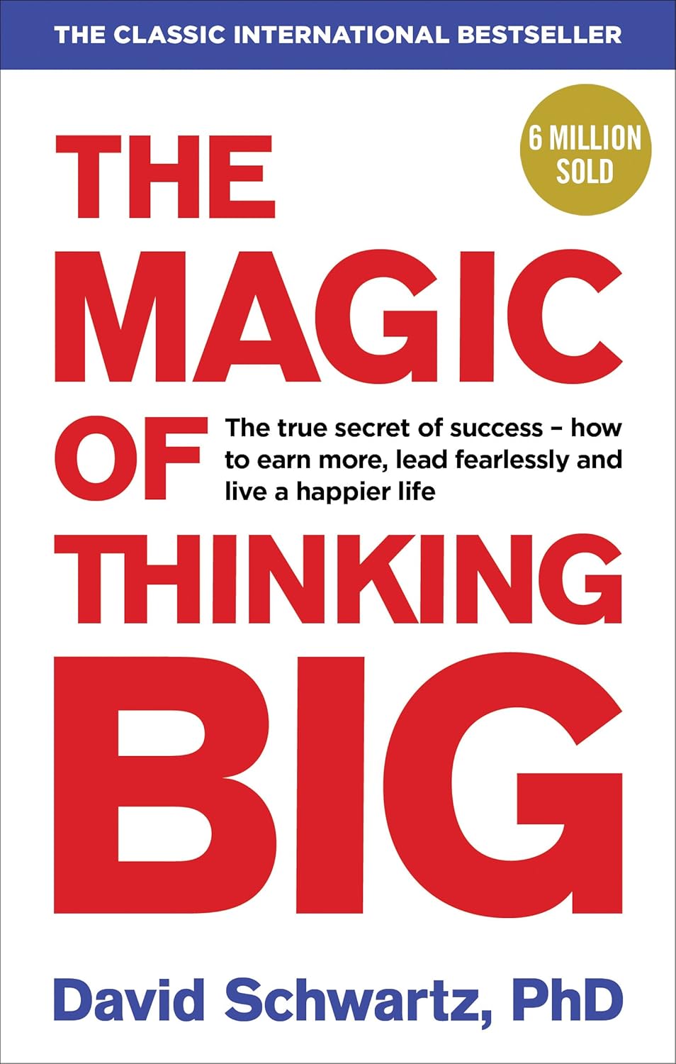 The Magic of Thinking Big The Magic of Thinking Big