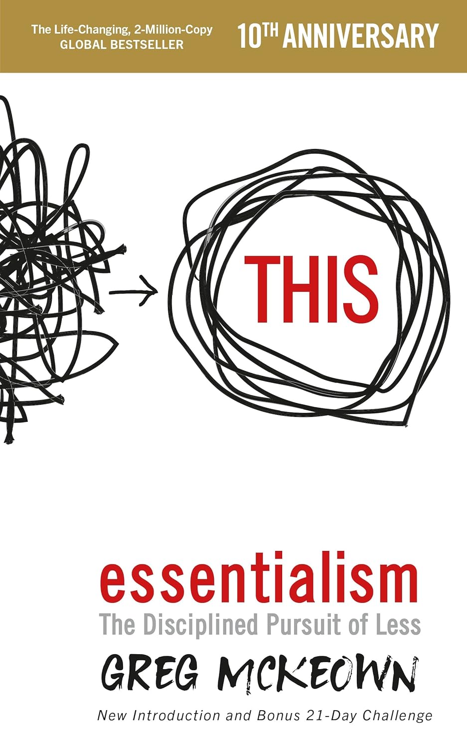 Essentialism. The Disciplined Pursuit of Less Essentialism. The Disciplined Pursuit of Less