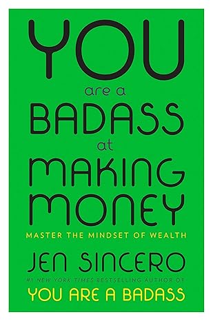 You Are a Badass at Making Money You Are a Badass at Making Money