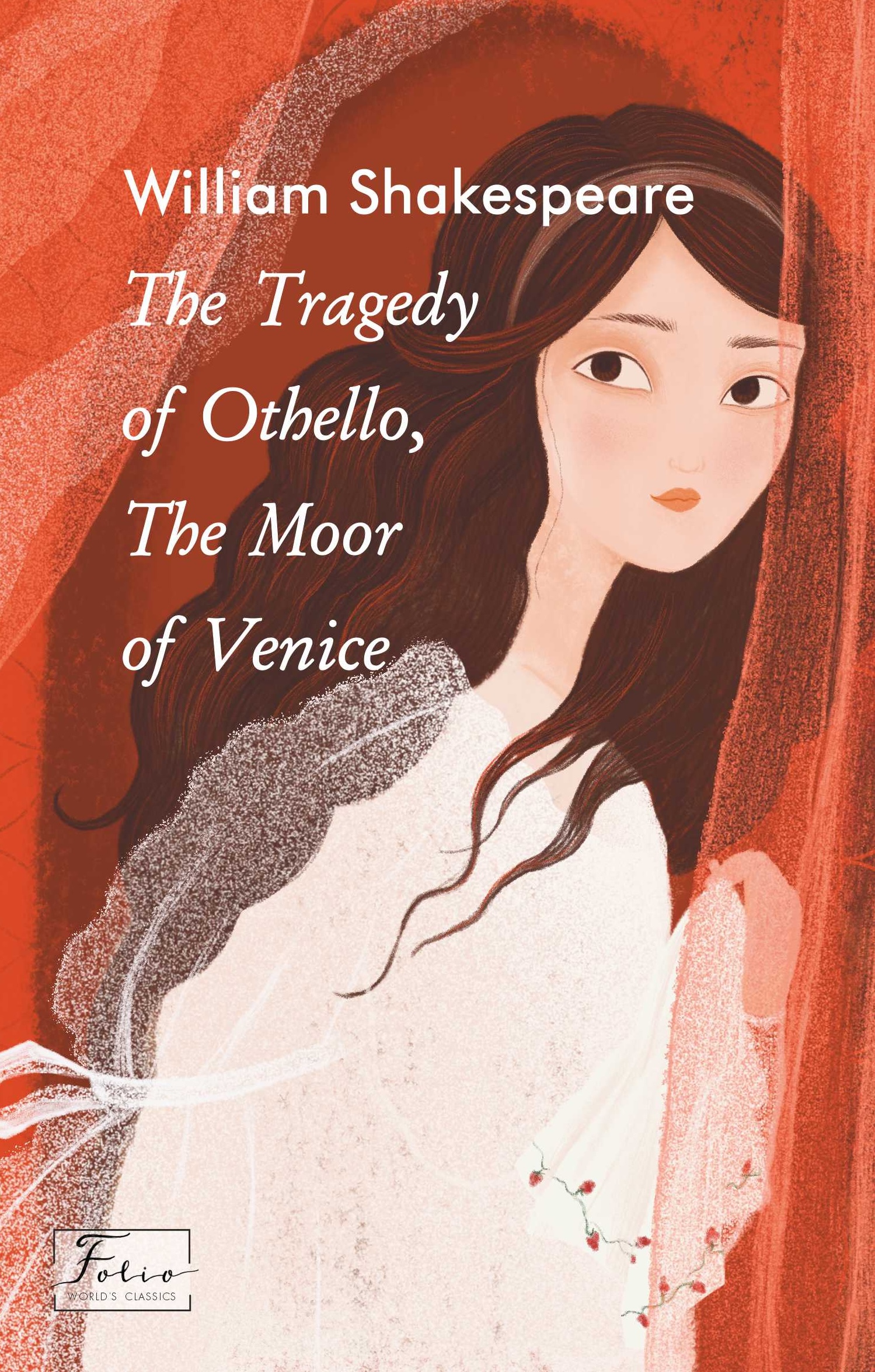 The Tragedy of Othello, The Moor of Venice The Tragedy of Othello, The Moor of Venice