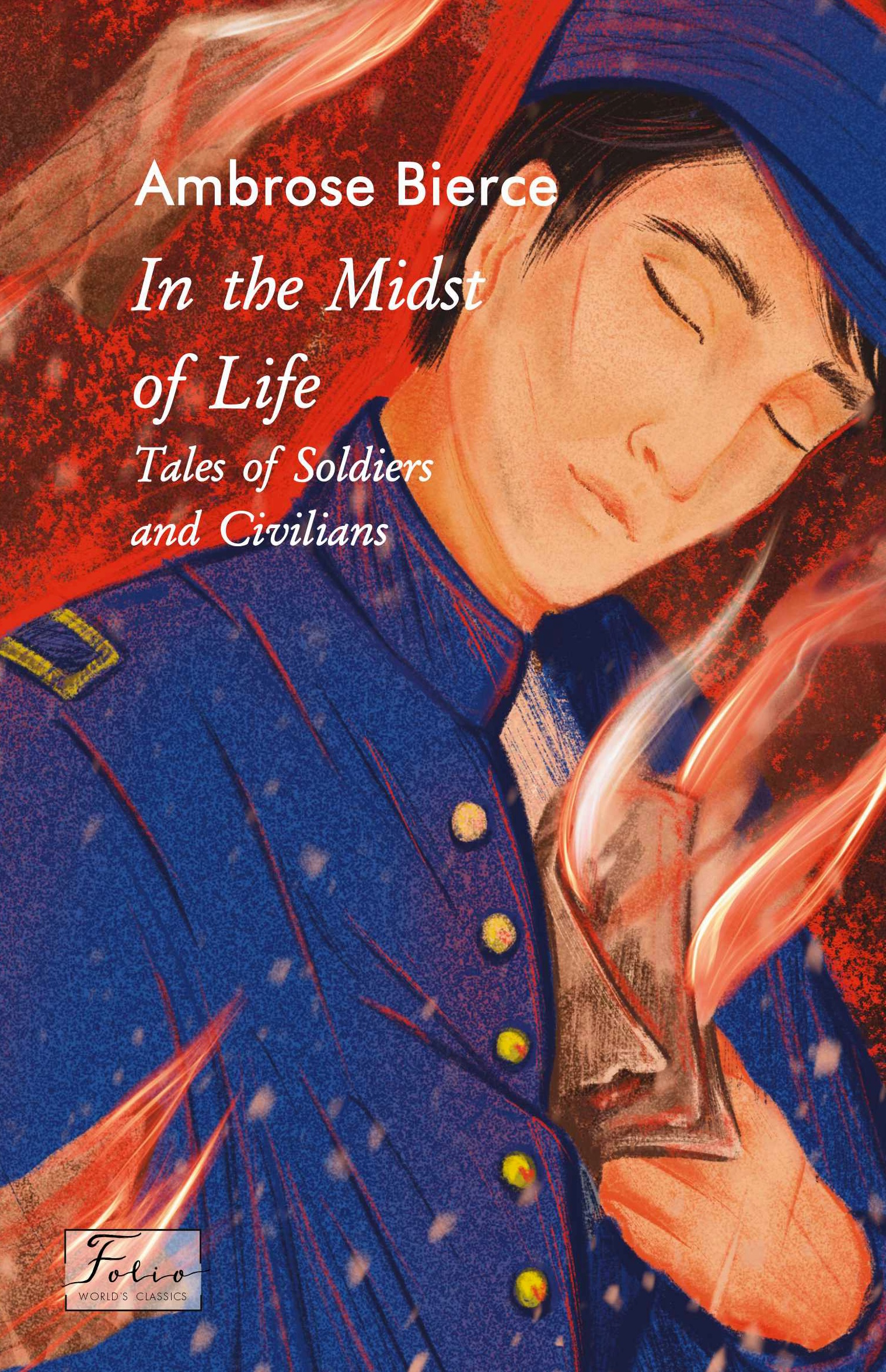 In the Midst of Life. Tales of Soldiers and Civilians In the Midst of Life. Tales of Soldiers and Civilians