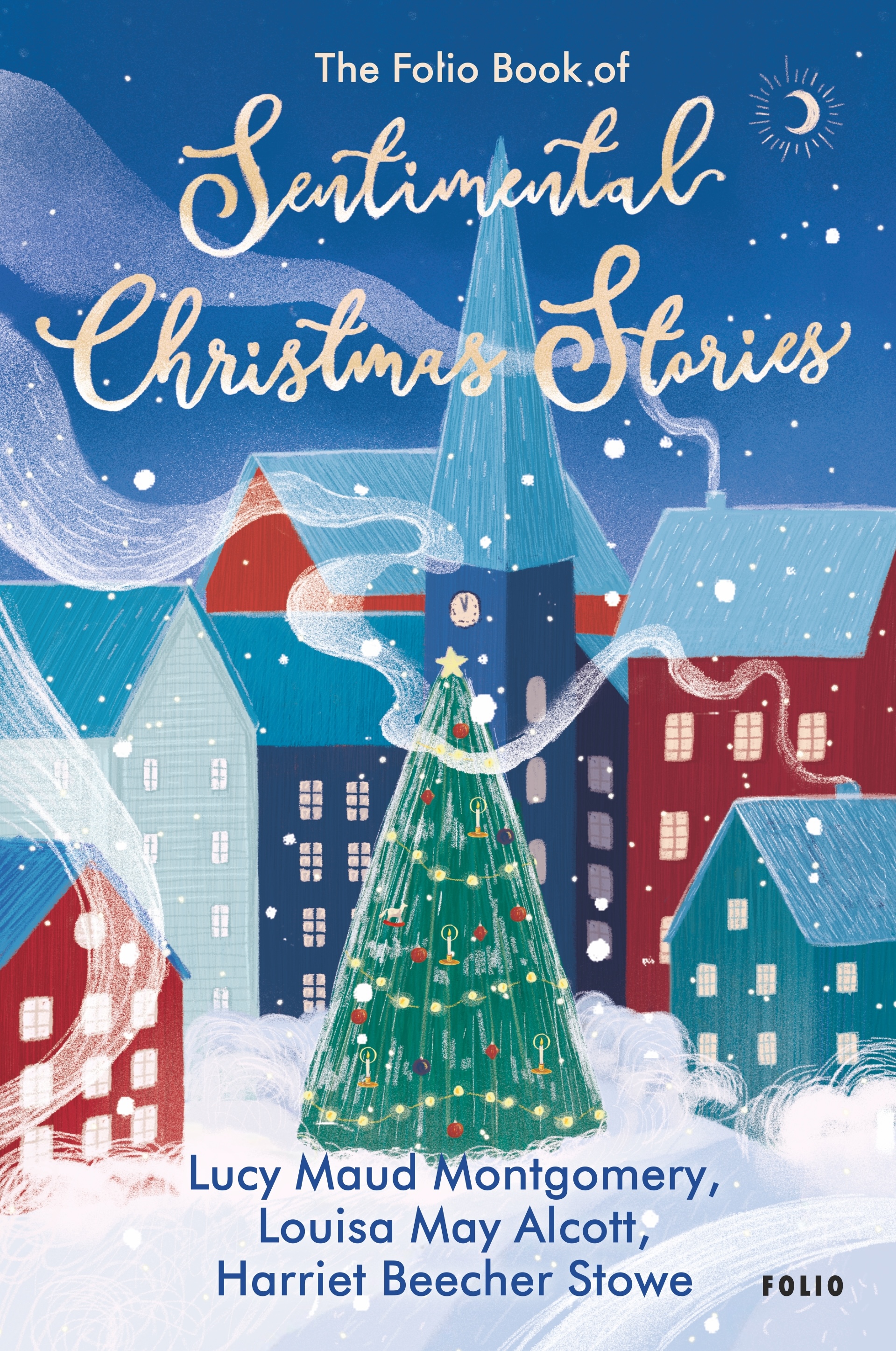 The Folio Book of Sentimental Christmas Stories The Folio Book of Sentimental Christmas Stories