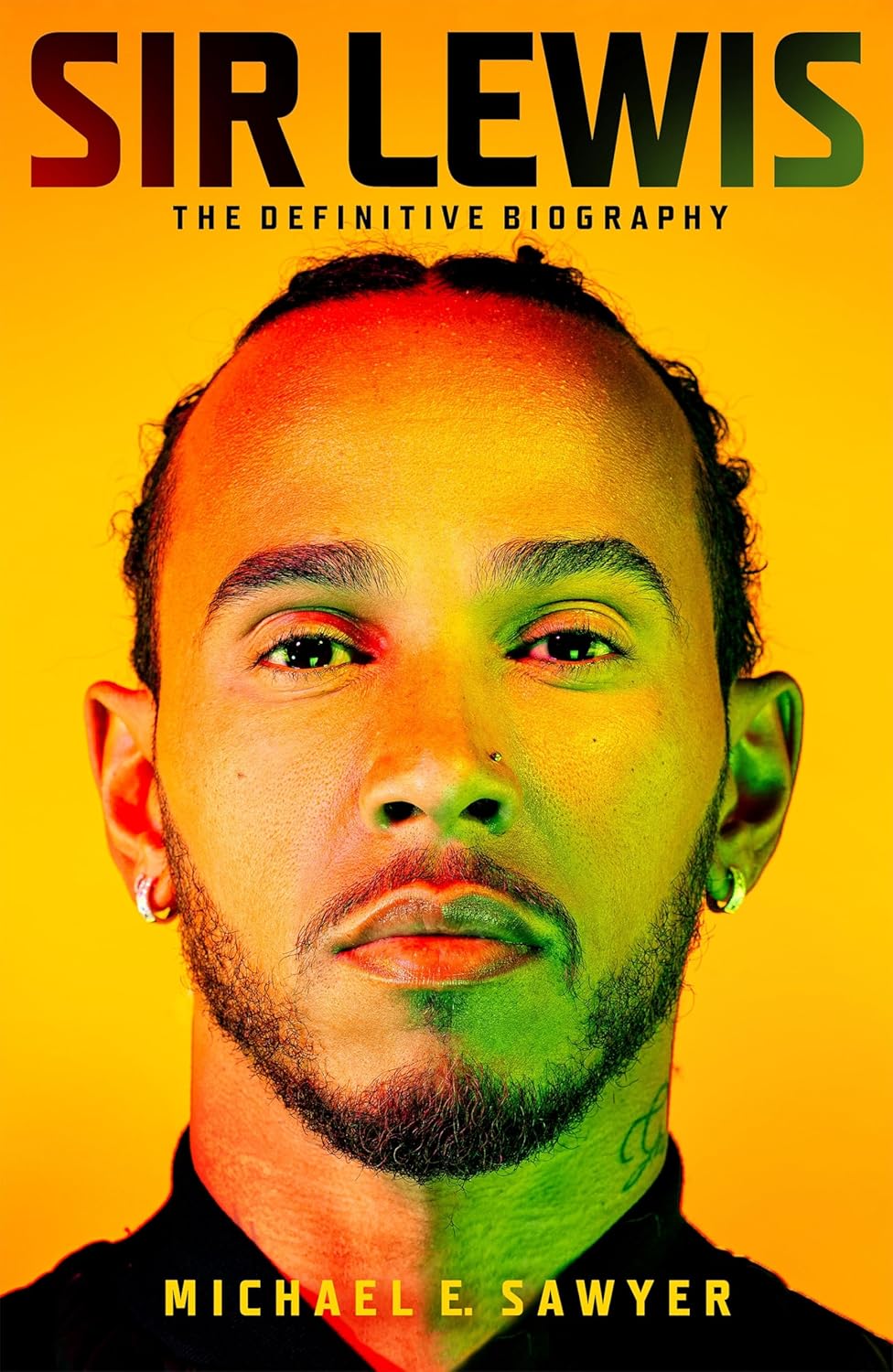 Sir Lewis: The Definitive Biography Sir Lewis: The Definitive Biography