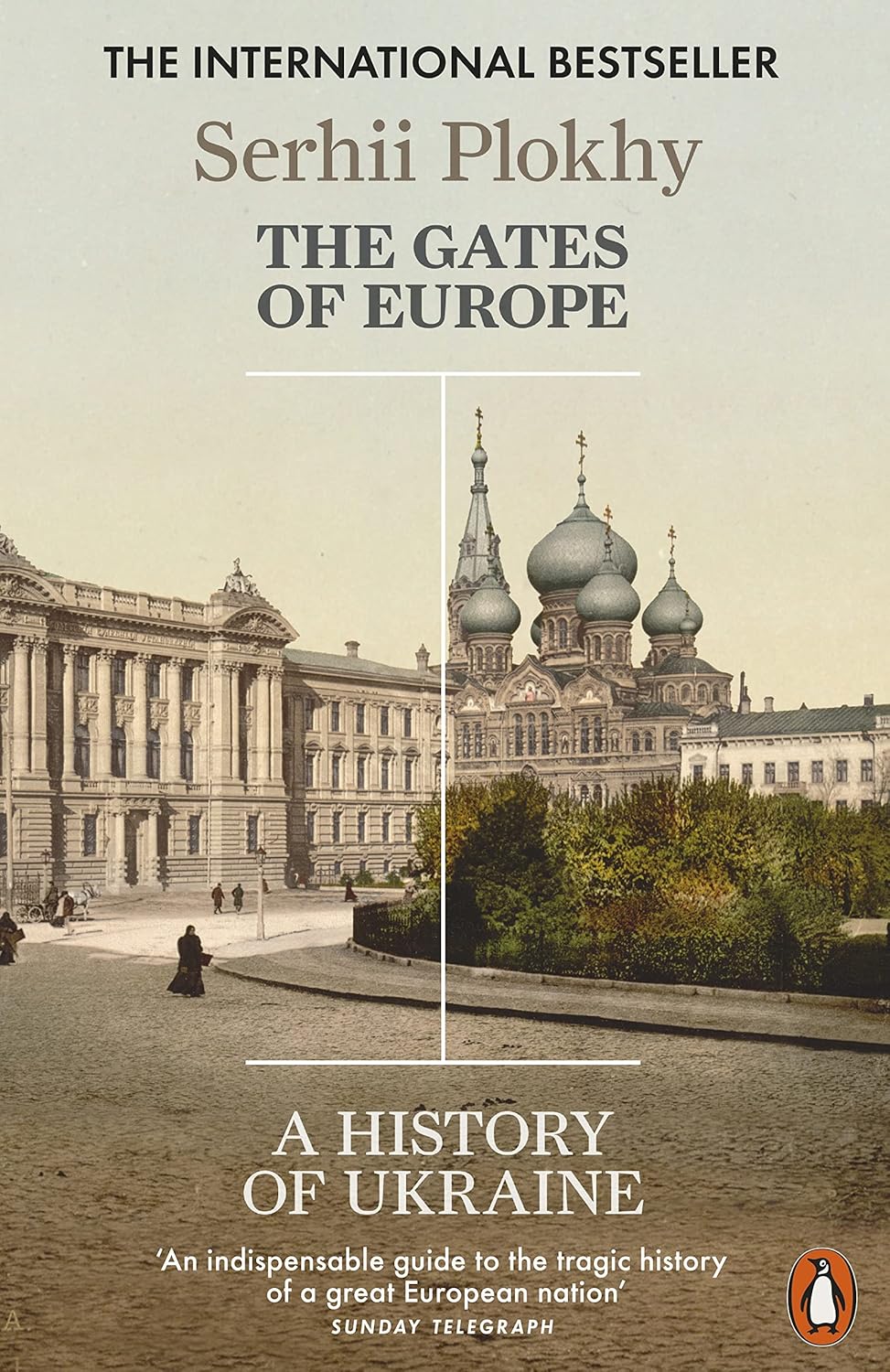 The Gates of Europe: A History of Ukraine The Gates of Europe: A History of Ukraine