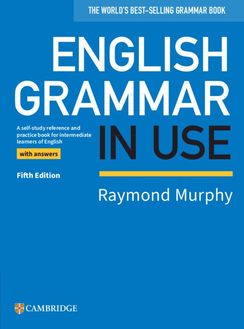English Grammar in Use (5th Edition). Book with answers English Grammar in Use (5th Edition). Book with answers