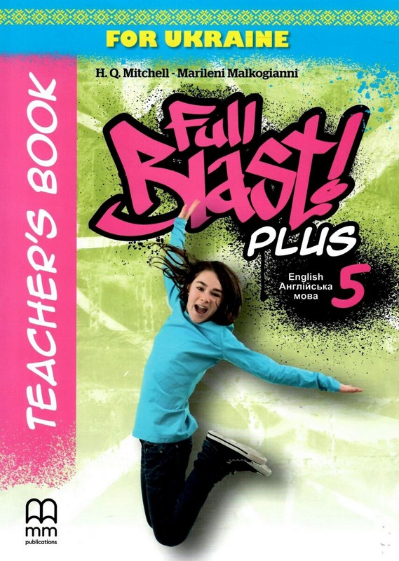 Full Blast Plus for Ukraine НУШ 5 Teacher's Book Full Blast Plus for Ukraine НУШ 5 Teacher's Book