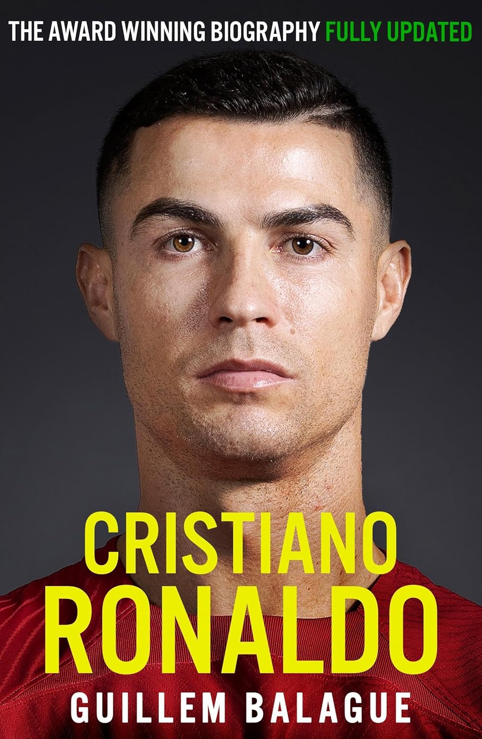 Cristiano Ronaldo: The Biography Cristiano Ronaldo: The Biography