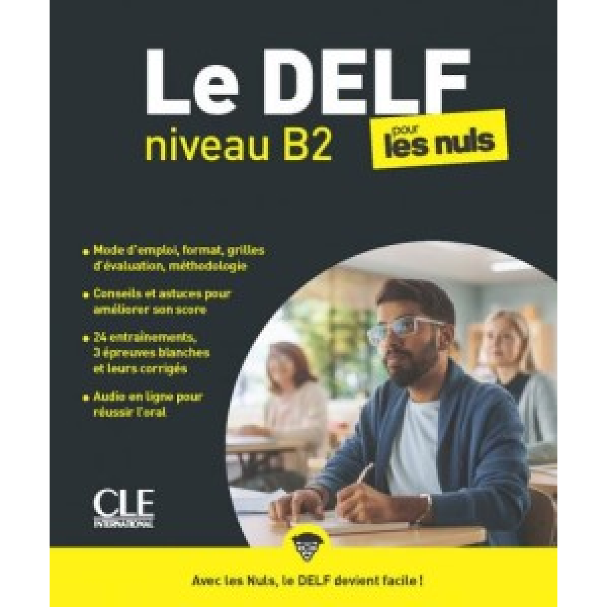 Le DELF Pour Les Nuls B2 Livre + Audio téléchargeable en ligne Le DELF Pour Les Nuls B2 Livre + Audio téléchargeable en ligne