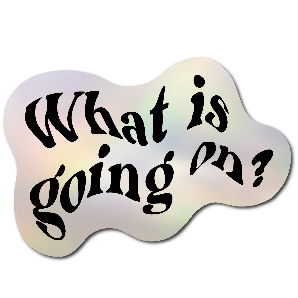 Стікер «What is going on?»